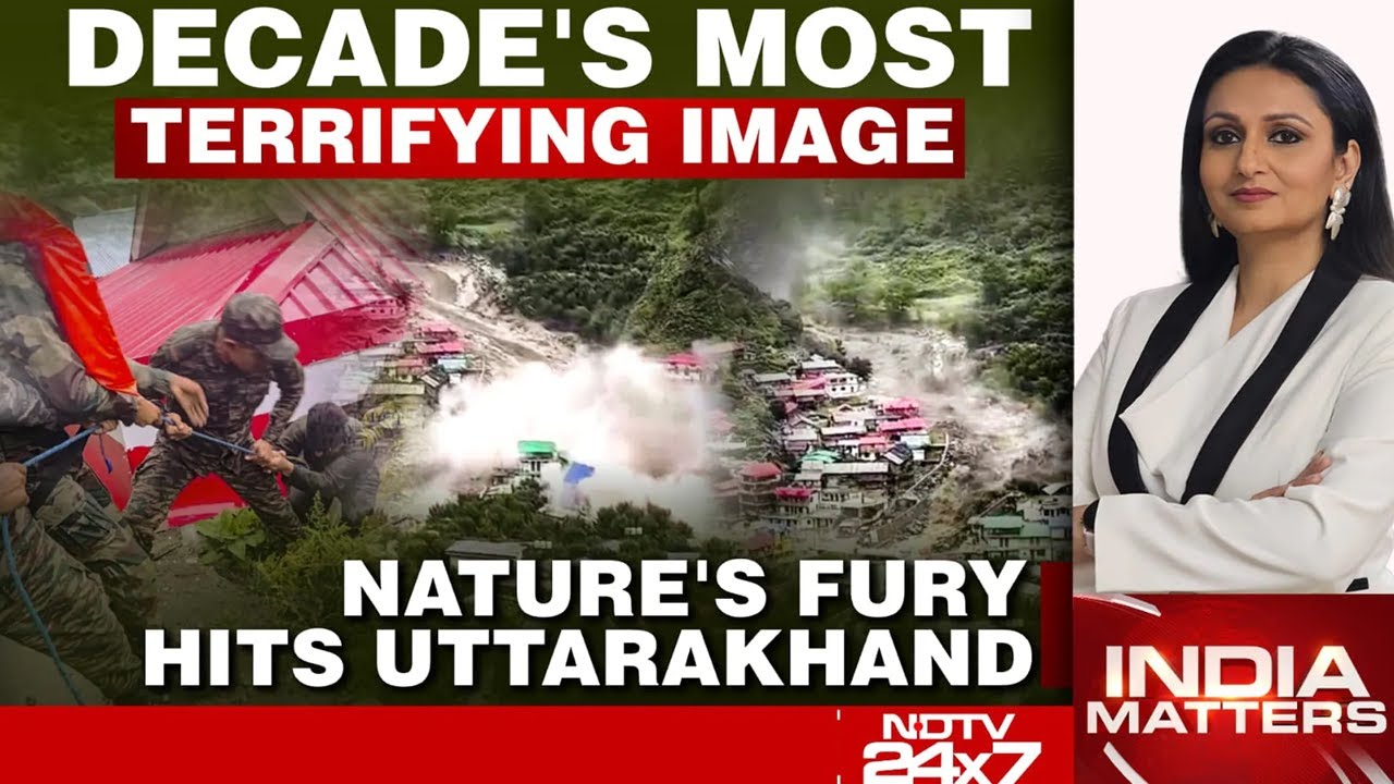 Uttarakhand Cloudburst | Cloudburst Fury Hits Uttarakhand: NDTV Tracks Disaster Response