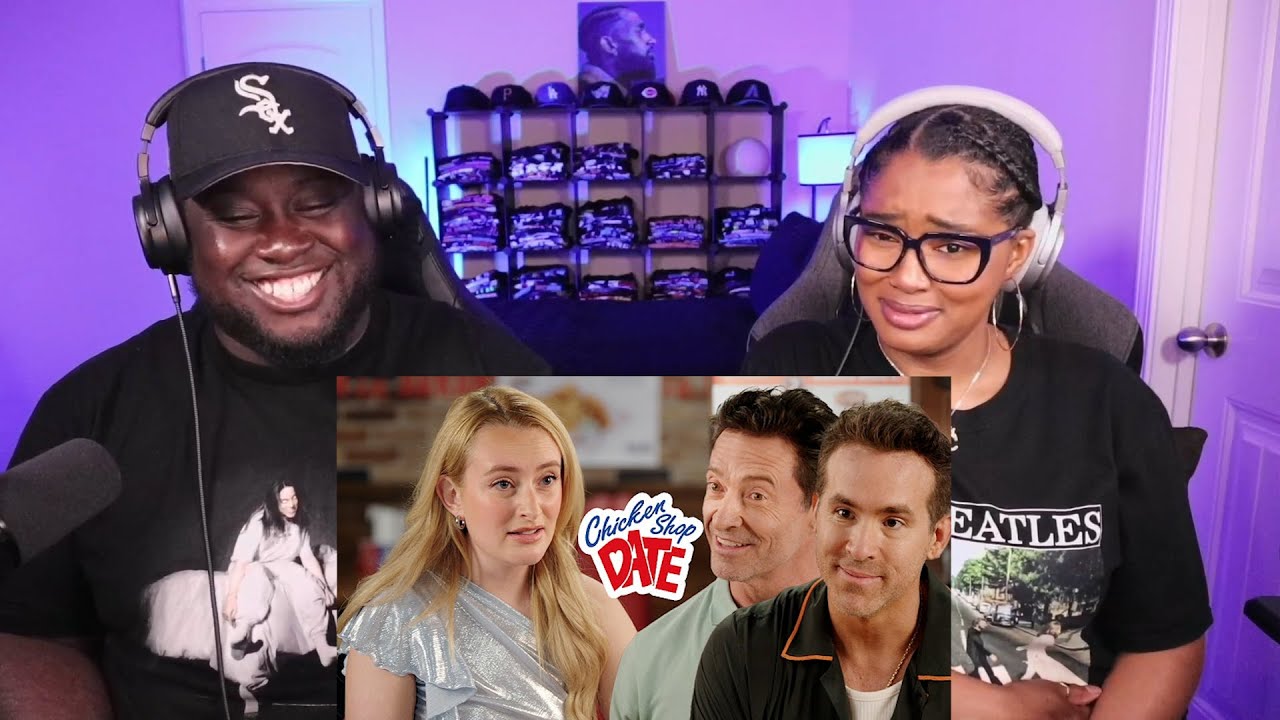 Kidd and Cee Reacts To RYAN REYNOLDS & HUGH JACKMAN | CHICKEN SHOP DATE