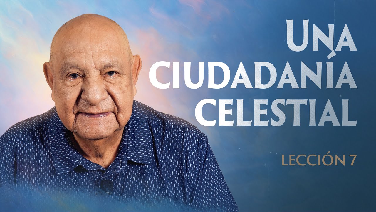 Alejandro Bullon - Leccion 7 - Una Ciudadania  Celestial