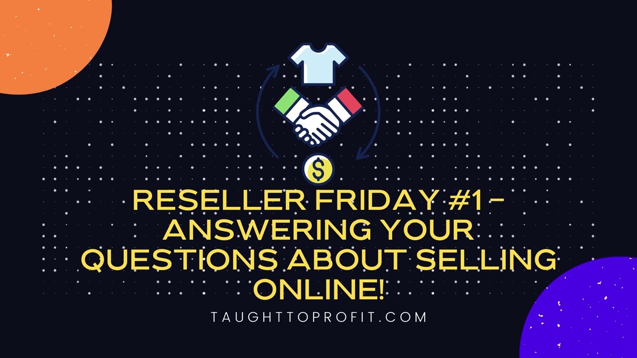 Reseller Friday #1 - Answering Your Online Selling Questions! DailyRefinement RockStar Flipper Drama
