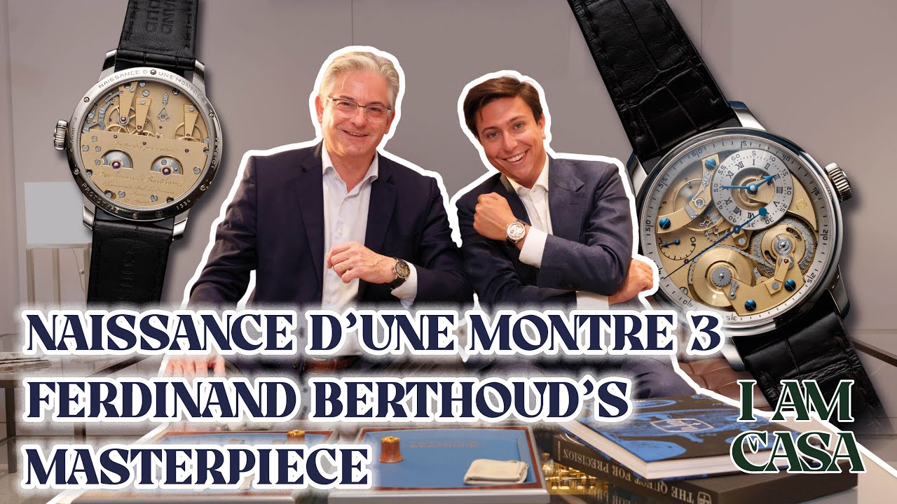 MASTERPIECE watch by Ferdinand Berthoud - Naissance d'Une Montre 3 - Fully hand made and impressive!