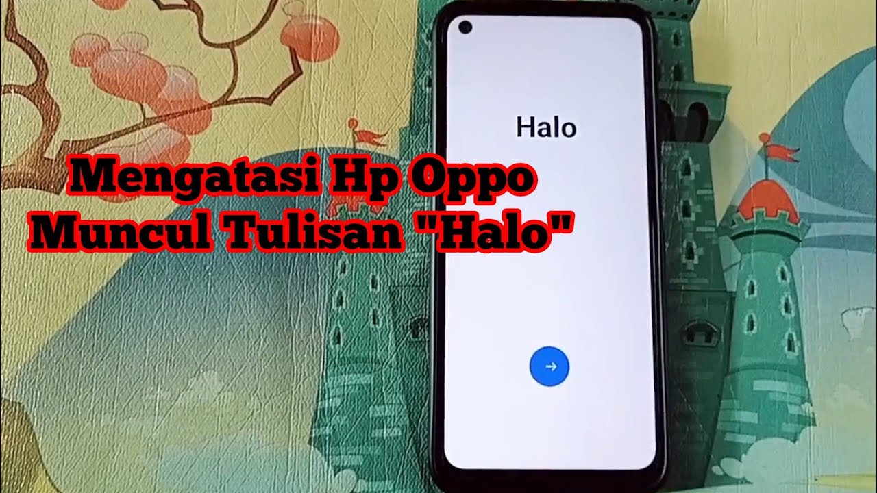 Cara Mengatasi Hp Oppo Keluar Tulisan 