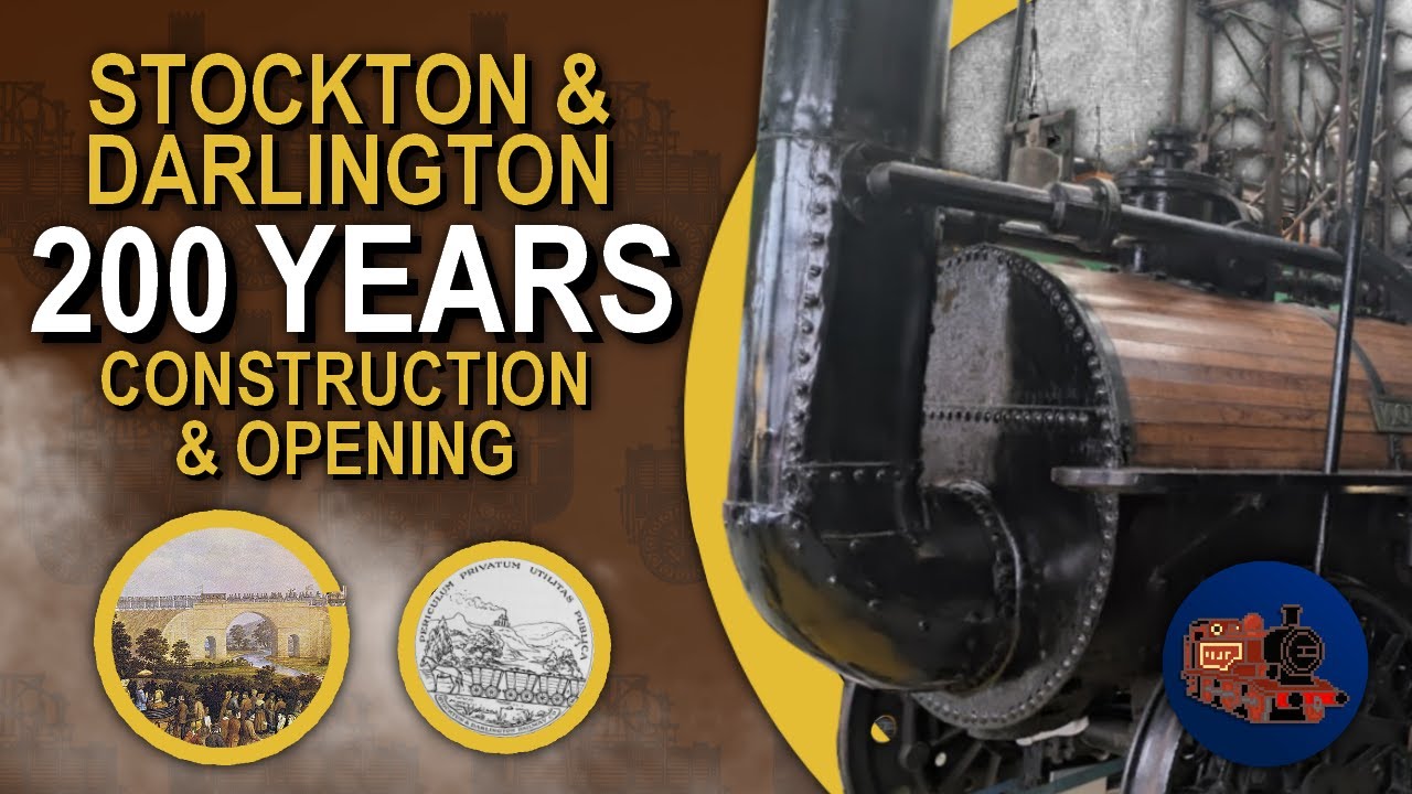 The Stockton and Darlington Railway History|| Part 1 || Construction and Opening || 200 Years