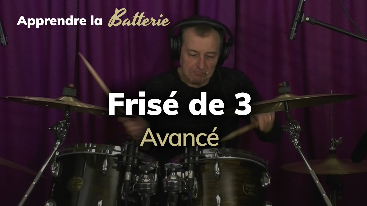 [AVANCÉ] Frisé de 3 à la batterie 2/2