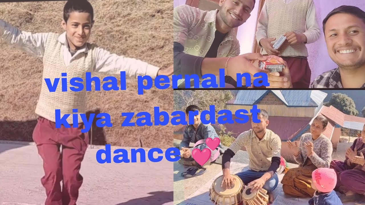 Vishal na apna nanu ka ghar 🏠ma kiya dance 😍🕺||pahadi vlogger51 
