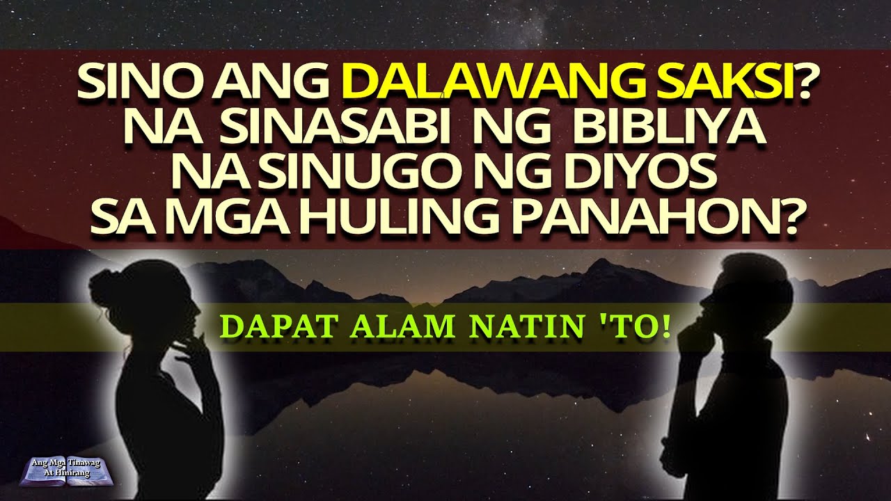 SINO ANG DALAWANG SAKSI? (PART 1)