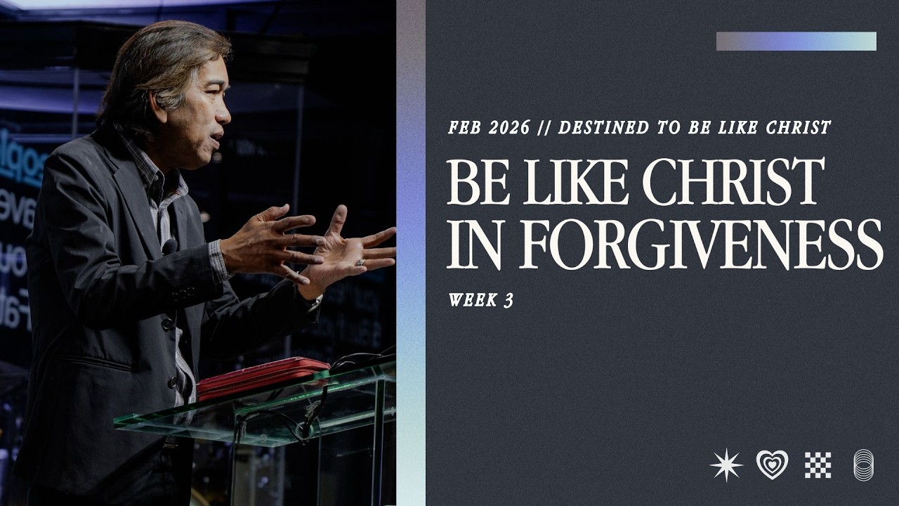 BE LIKE CHRIST IN FORGIVENESS | PTR. MANNY CARLOS