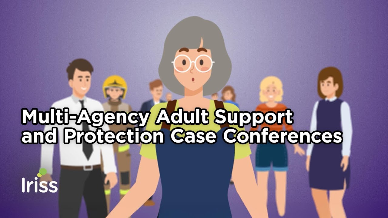 Multi-agency Adult Support and Protection Case Conferences