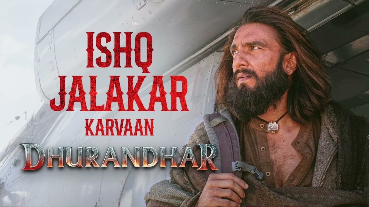 Official Song Ishq Jalakar – Karvaan| Dhurandhar Movie | Extended Song #dhurandhar