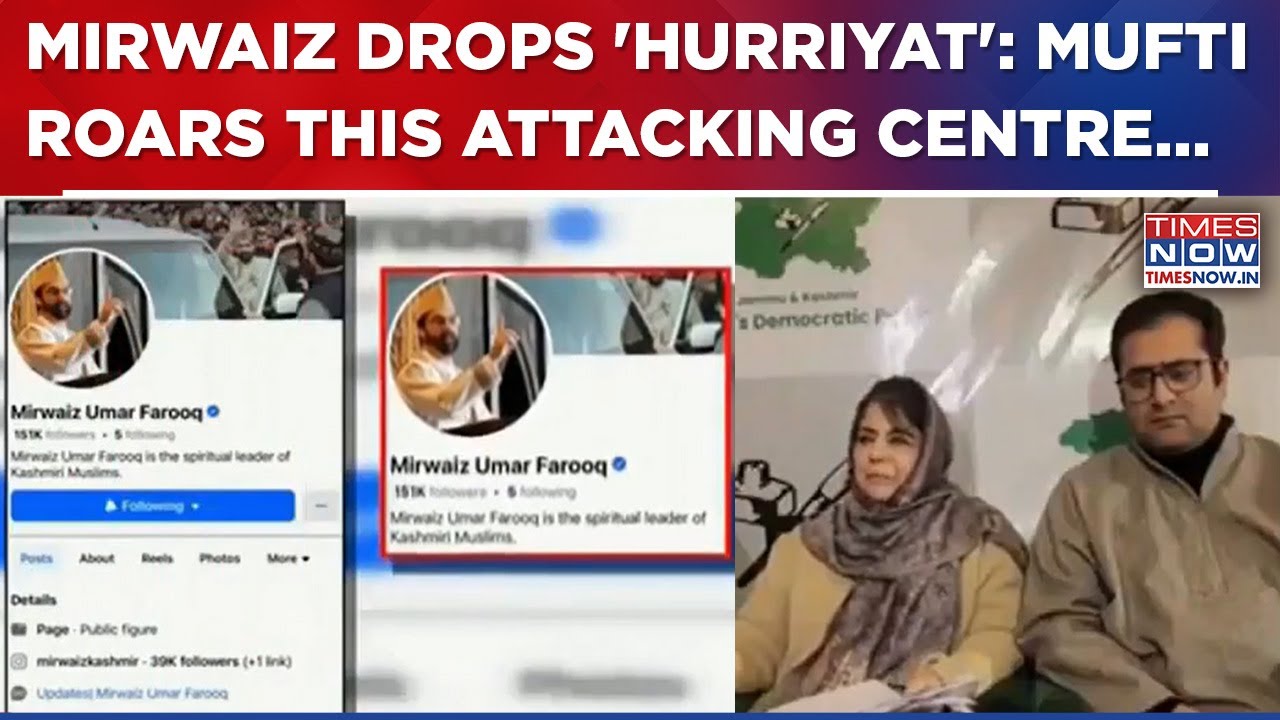 Mirwaiz Farooq Drops 'Hurriyat': PDP Chief Mehbooba Mufti Goes After Centre, Roars 'Idea Can't Die'