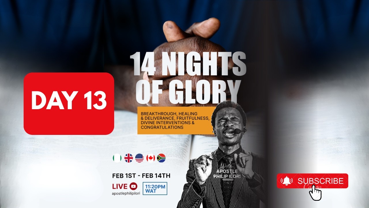 14 NIGHTS OF GLORY with APOSTLE PHILIP ILORI || DAY 13 PART3