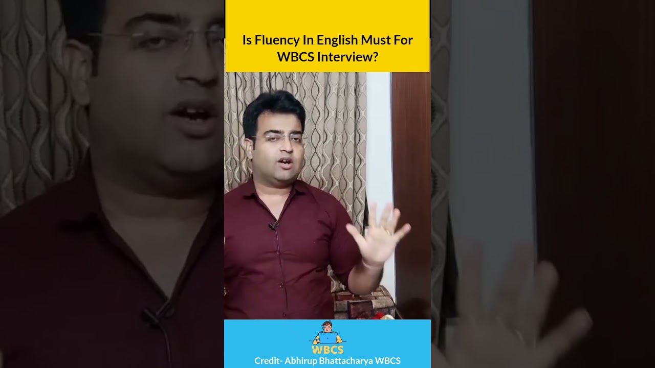 Is fluency in English Must for Clearing WBCS Interview? Abhirup Bhattacharya #wbcs