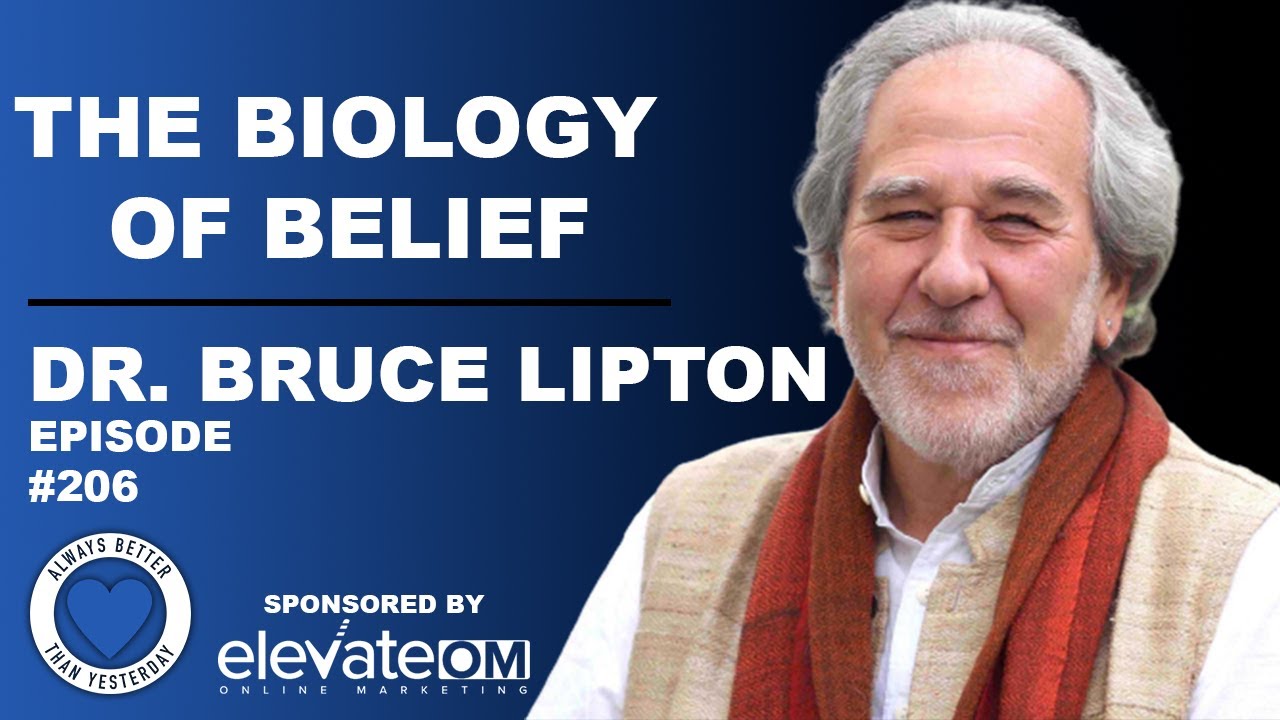 The Biology Of Belief | Dr. Bruce Lipton | ABTY Podcast Episode 206