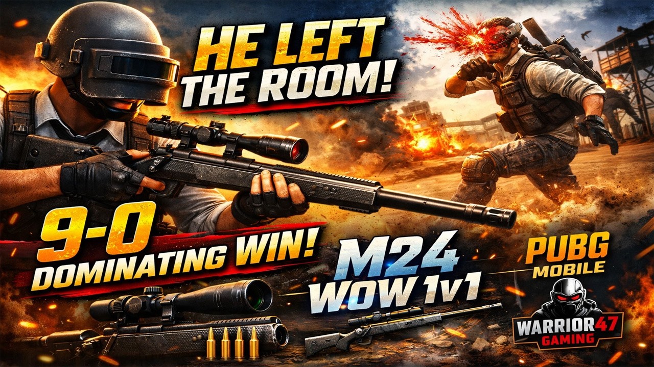 He Left the Room  | M24 WOW 1v1 9-0 Dominating Win | PUBG Mobile | Warrior47 Gaming