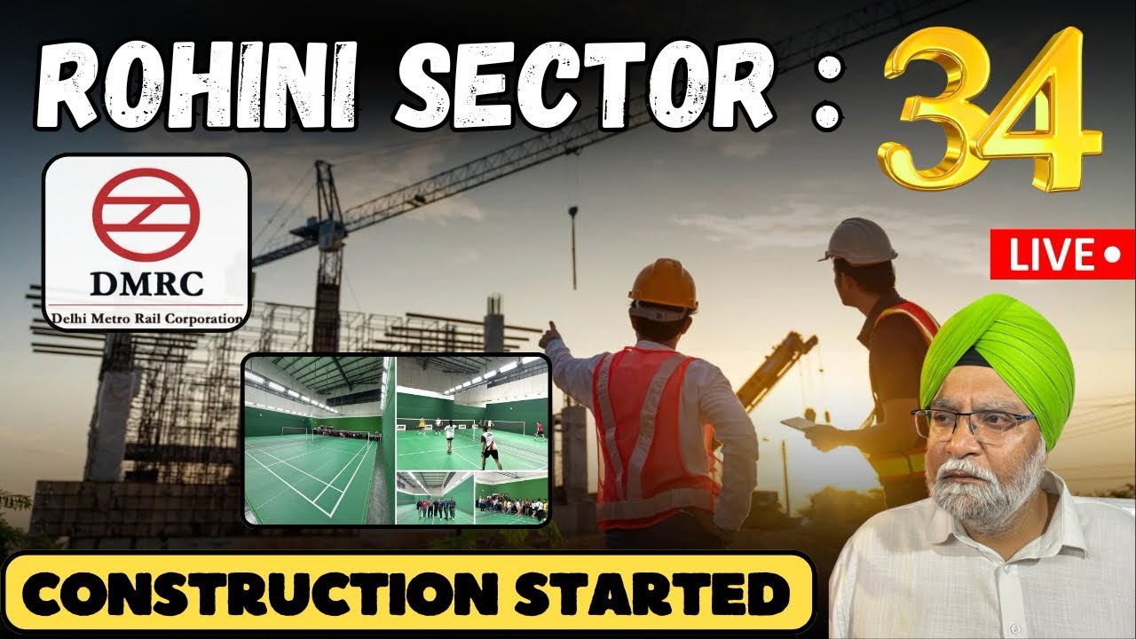 SECTOR 34 ROHINI | CONSTRUCTION STARTED 