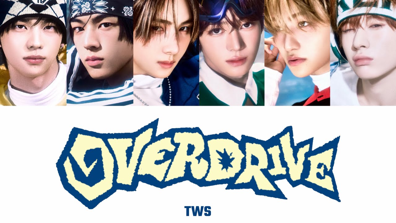 【日本語訳】TWS (투어스) - OVERDRIVE カナルビ