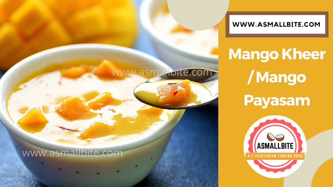 Mango Kheer Recipe | Mango Payasam Recipe | Aam Ki Kheer