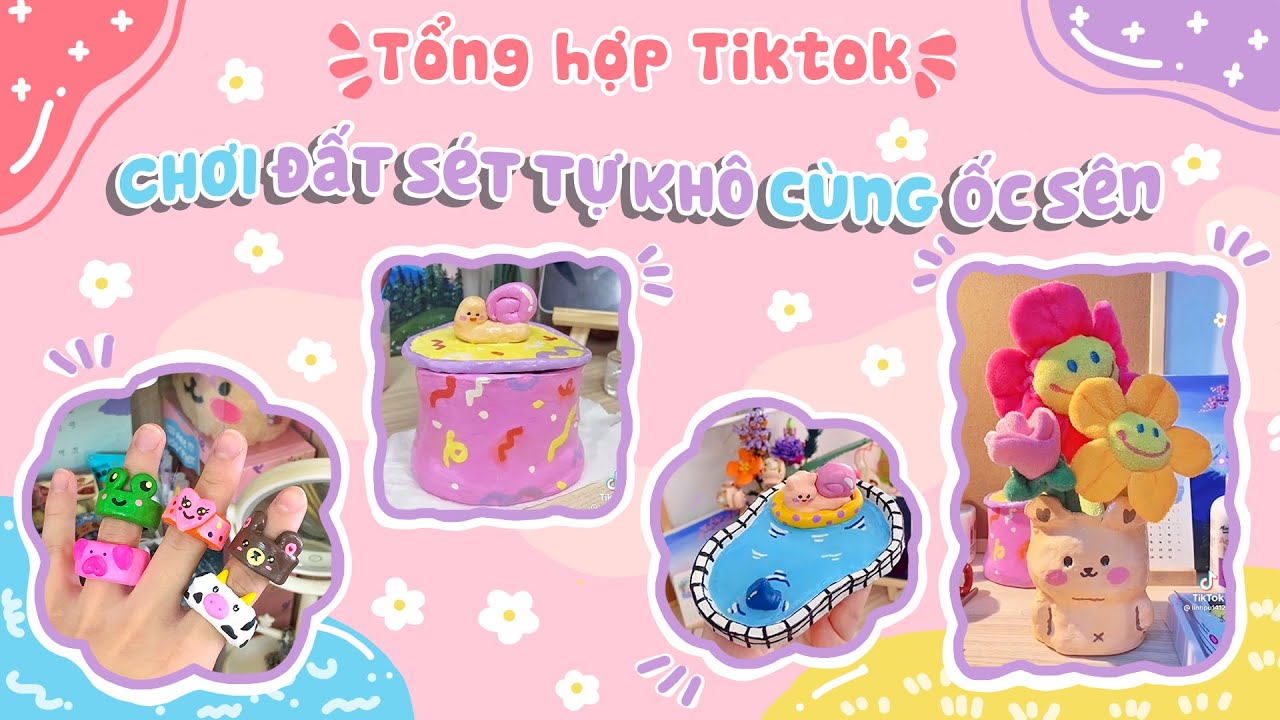 [Ocsenshop] 💓 TỔNG HỢP TIKTOK LÀM ĐẤT SÉT TỰ KHÔ CÙNG ỐC SÊN 🥳🎀