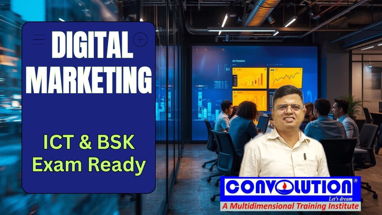 Digital Marketing  | ICT & BSK Exam | Career | Interview | Computer  | Convolution Educare | PK Das