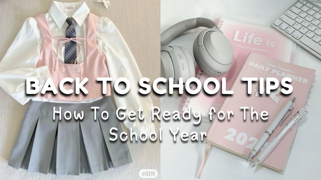 Back to School Tips 📚How to Get Ready for The New School Year
