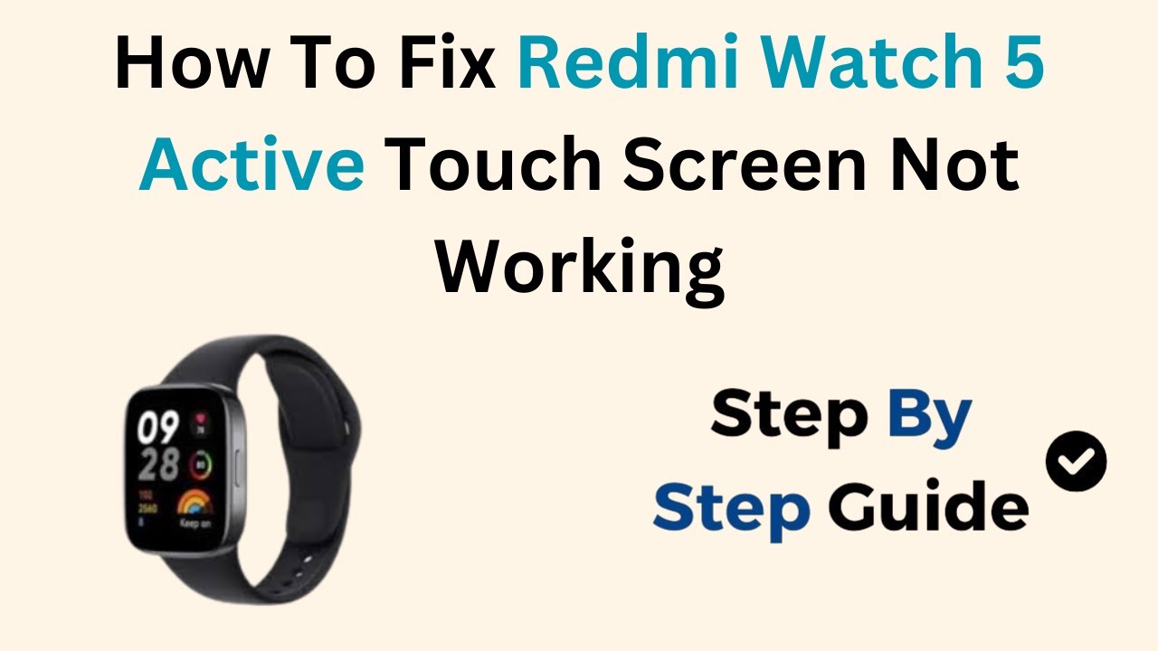 Как исправить неработающий сенсорный экран Redmi Watch 5 Active
