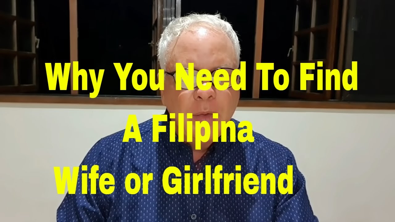 Why a Filipina Might Be Right For You.  Every Man Has a Story. Dating in the Philippines.