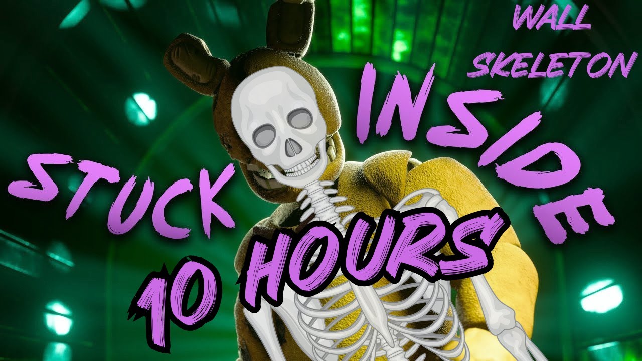 Stuck Inside Wall Skeleton Verse 10 Hours
