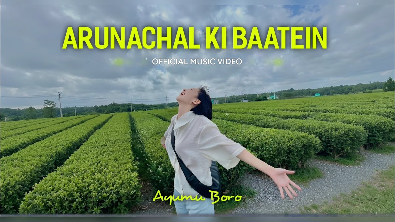 Arunachal Ki Baatein - Ziro Tune Hindi | Official Music Video  | Northeast India 