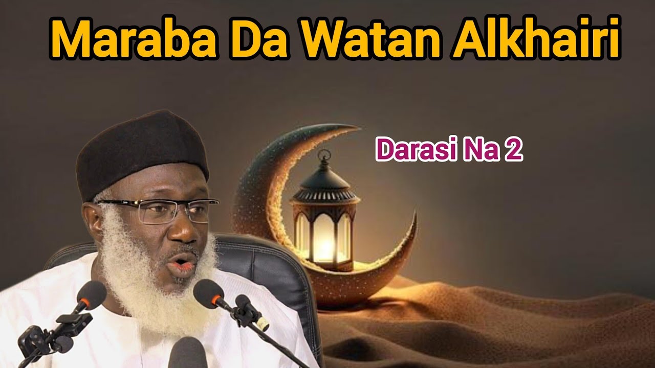 002 Maraba Da Watan Alkhairi 