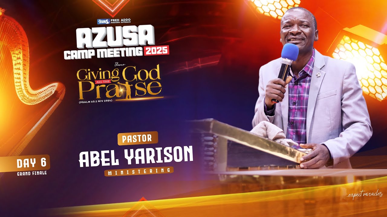 Pst Abel Yarison Ministering - Azusa Camp Meeting 2025 - Day 6 Grand Finale - 6th December 2025