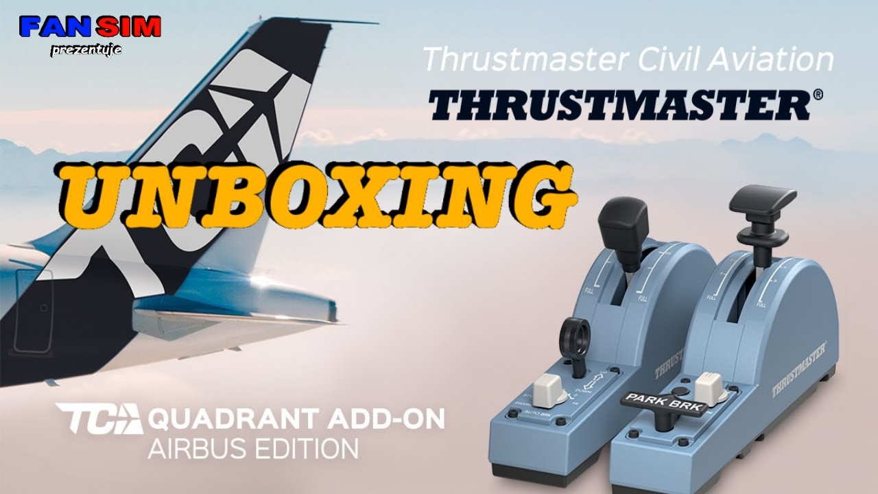 Thrustmaster TCA Quadrant ADD-ON AIRBUS EDITION 🎁 UNBOXING - UPDATE STANOWISKA VOL.4