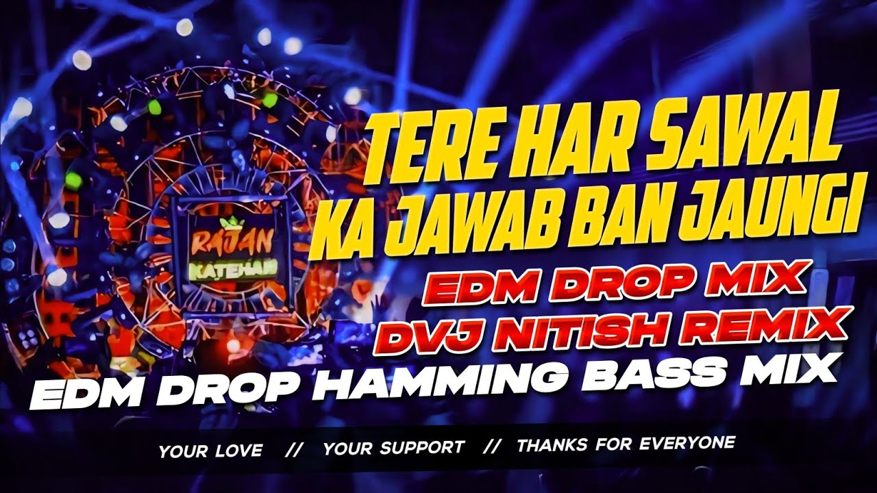 Tere Har Sawal Ka Jawab Ban Jaungi Dj Remix Hight Quality Gain Sound Check Competition Mix DvjNitish