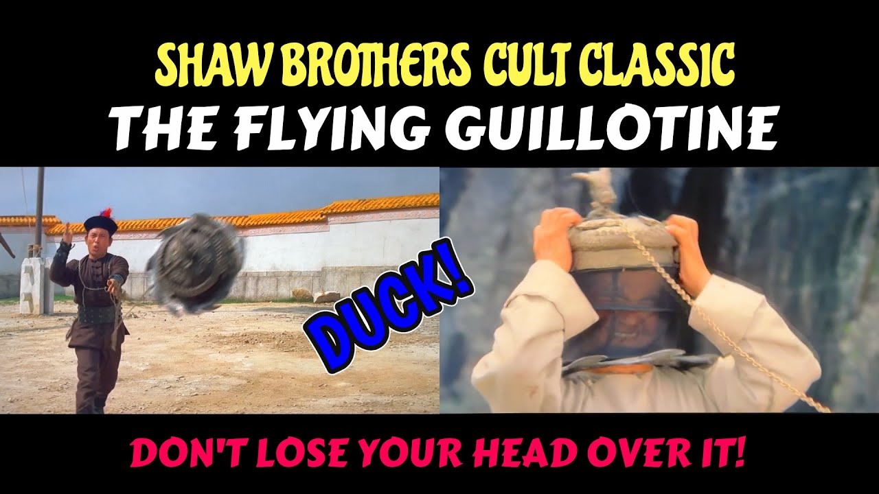 Shaw Brothers cult classic - The Flying Guillotine!