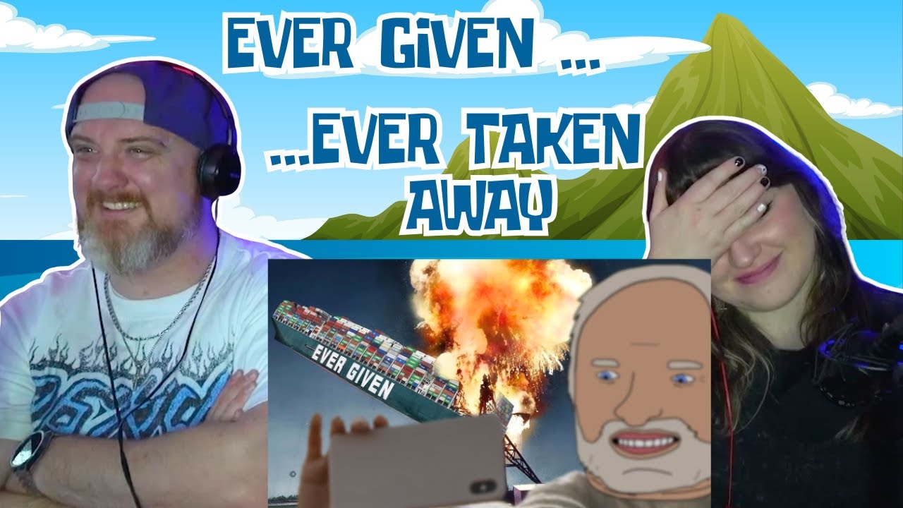Ever Given, Ever Taken Away @InternetHistorian | HatGuy & @gnarlynikki React