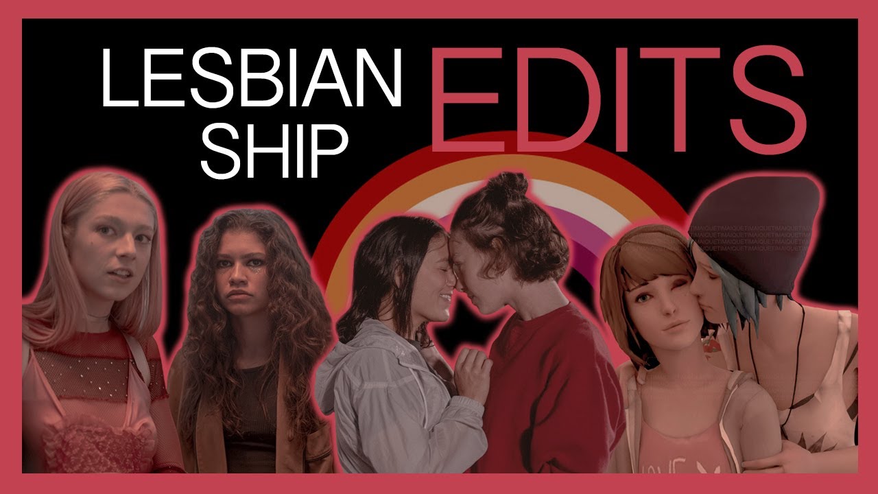 lesbian ship edits to warm your gay heart