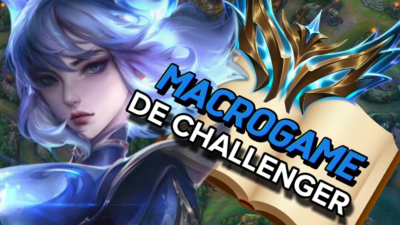 Macrogame Guide to Becoming a Challenger | League of Legends Midlane