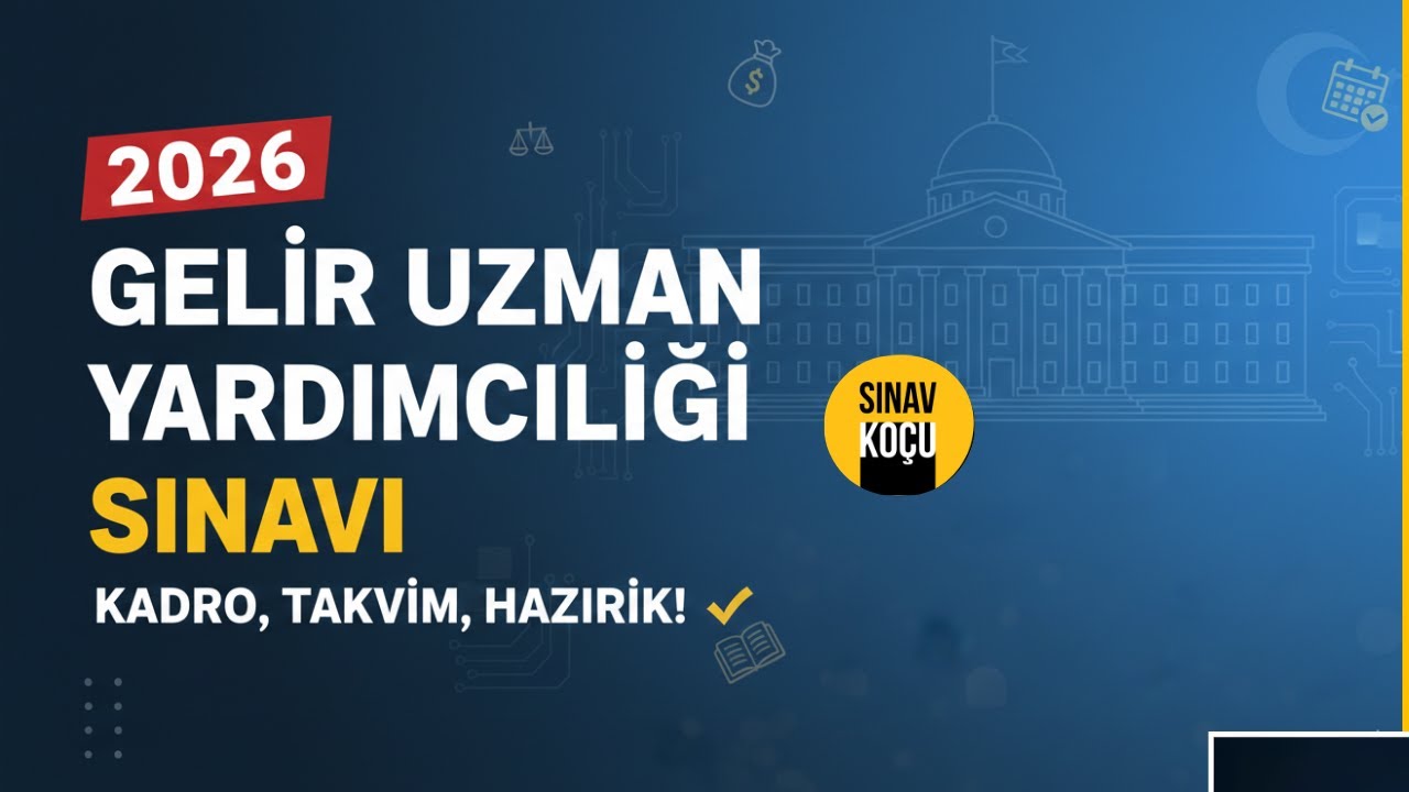 2026 Gelir Uzman Yardımcılığı Sınavı
