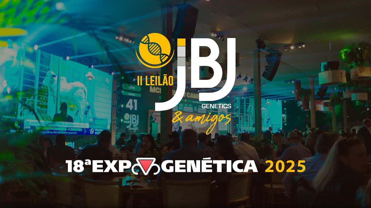 JBJ GENETICS | PÓS-EVENTO 2º LEILÃO JBJ GENETICS & AMIGOS EXPOGENÉTICA 2025