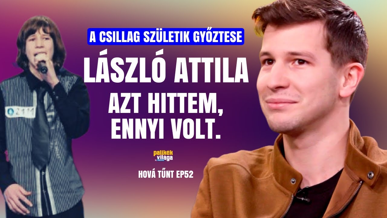 LÁSZLÓ ATTILA: A CSILLAG SZÜLETIK UTÁN AZT HITTEM, ENNYI VOLT / Hová tűnt / Palikék világa by Manna