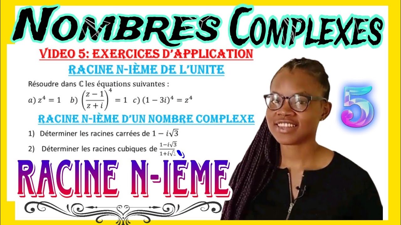 5️⃣ RACINES n-ieme D'UN NOMBRE COMPLEXE🌟