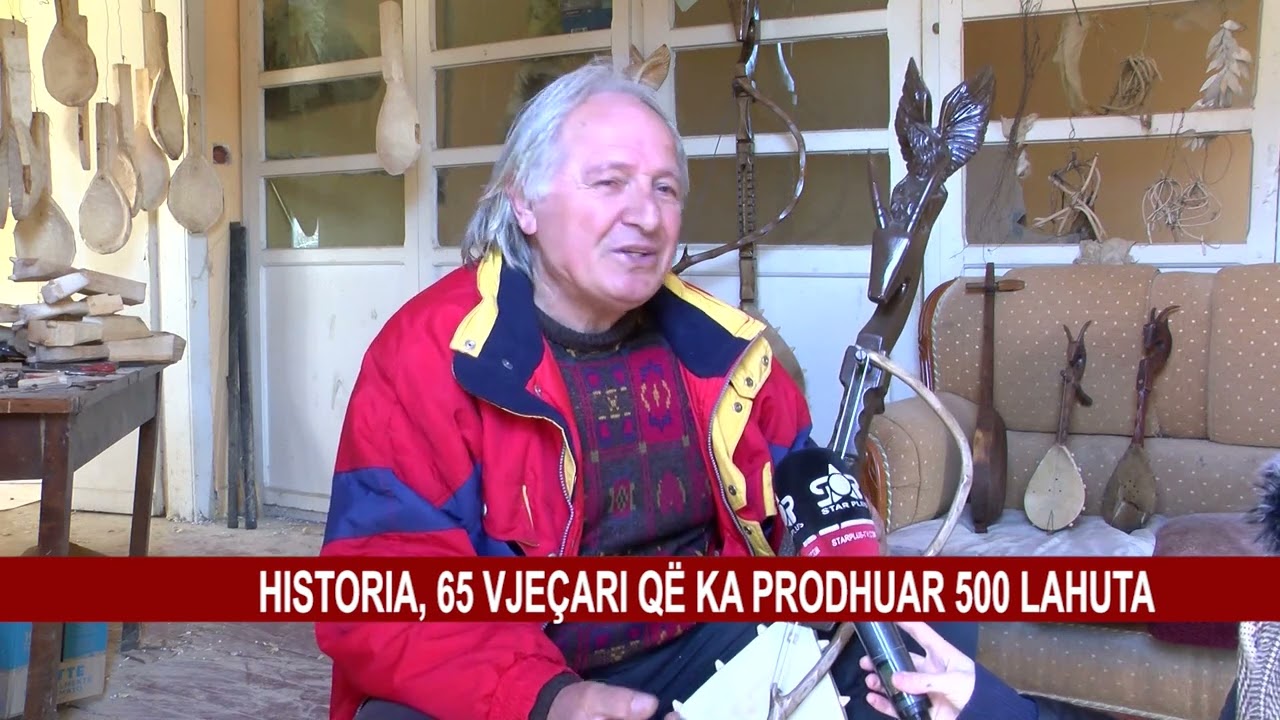 HISTORIA, 65 VJEÇARI QË KA PRODHUAR 500 LAHUTA