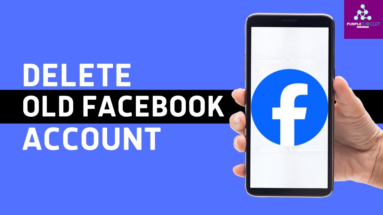 How To Delete Old Facebook Account Without Password, Email, Phone, & Username (2023)