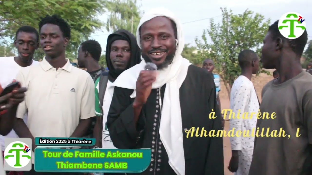 Tour Askanu Thiambene Edition2025 THIARENE PARTIE 1