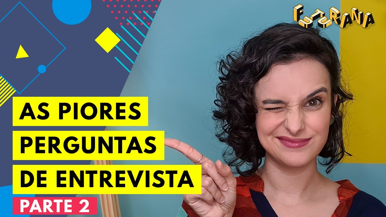 PERGUNTAS DE PROCESSO SELETIVO - DESCUBRA OS SEGREDOS | PARTE 2 | FUTURANA #entrevista #carreira
