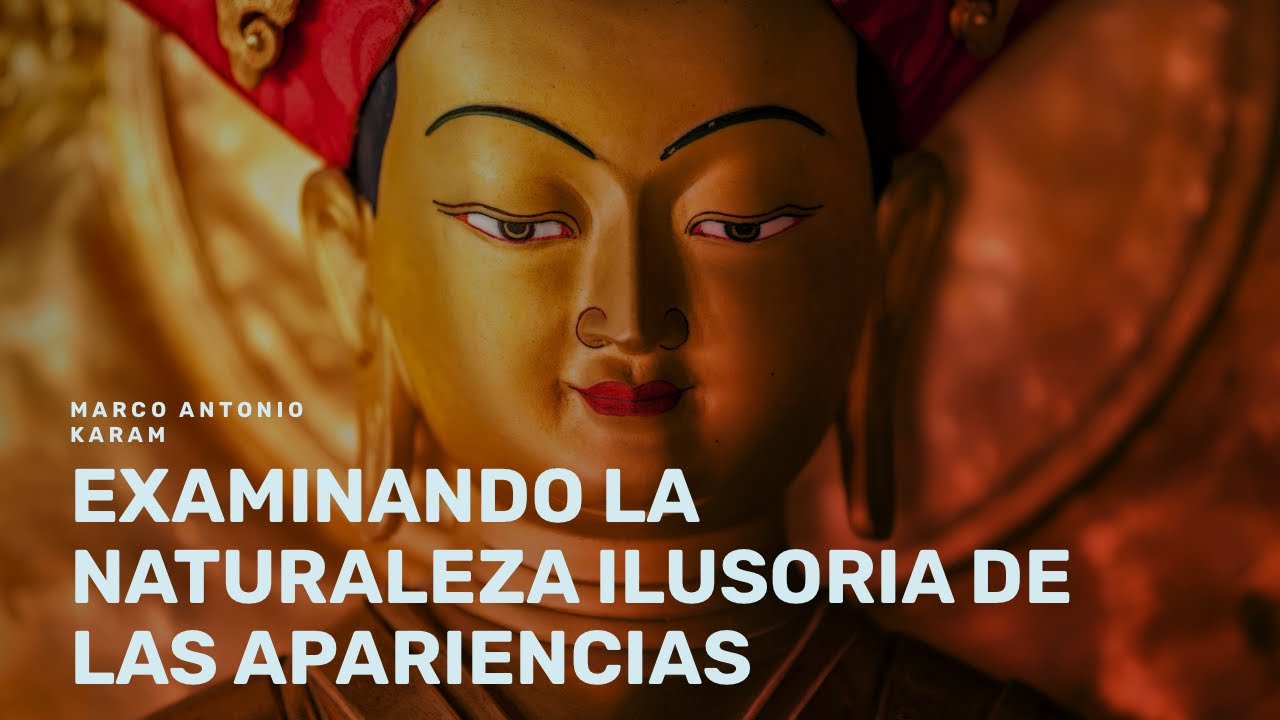 Examinando la naturaleza ilusoria de las apariencias