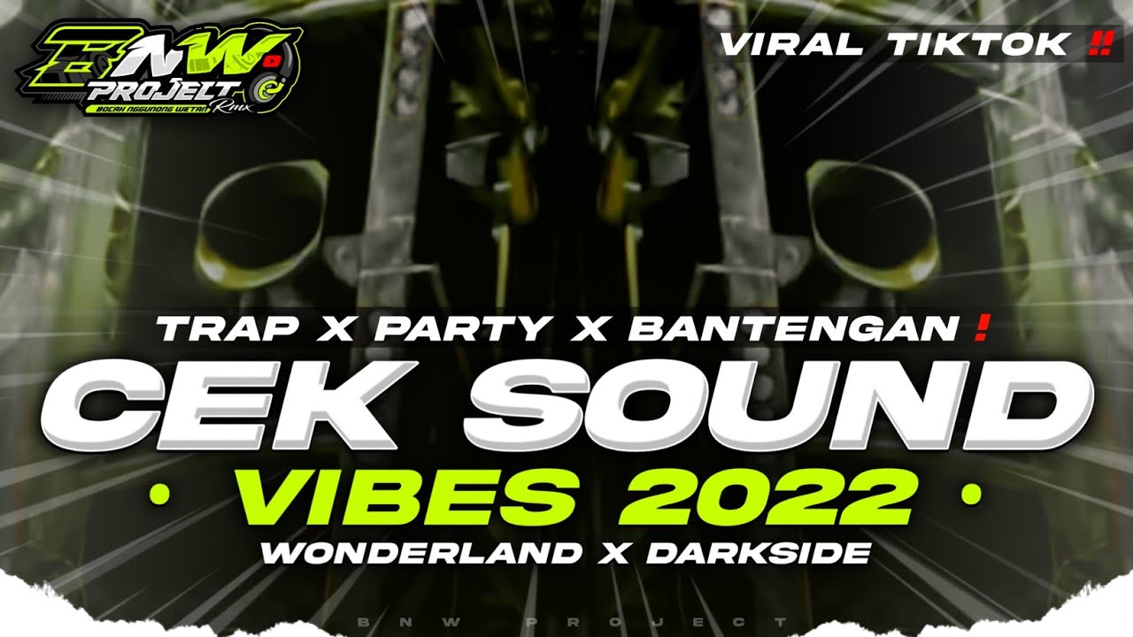 DJ CEK SOUND FULL BASS 2026 WONDERLAND X DARKSIDE TRAP PARTY KARNAVAL VIRAL TIKTOK • BNW PROJECT