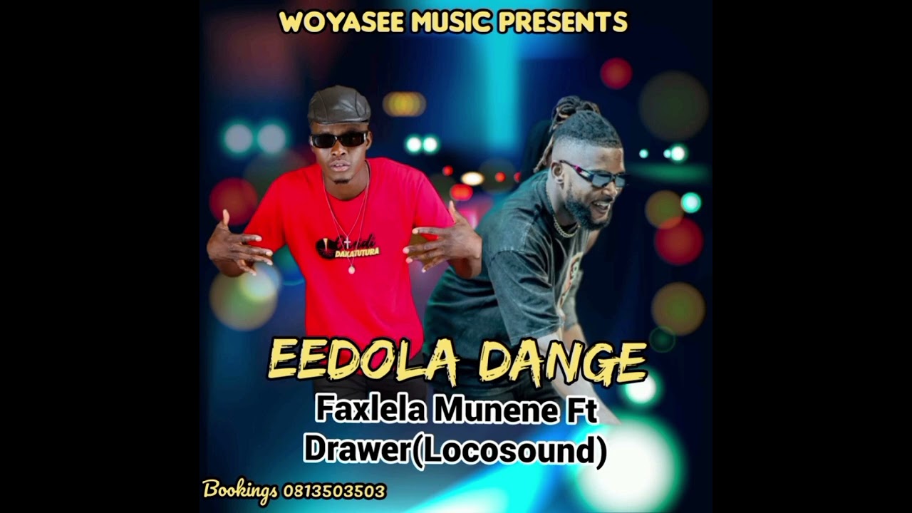 Faxlela Munene ft Drawer (Locosounds) Eendola Dange (official audio 2024)