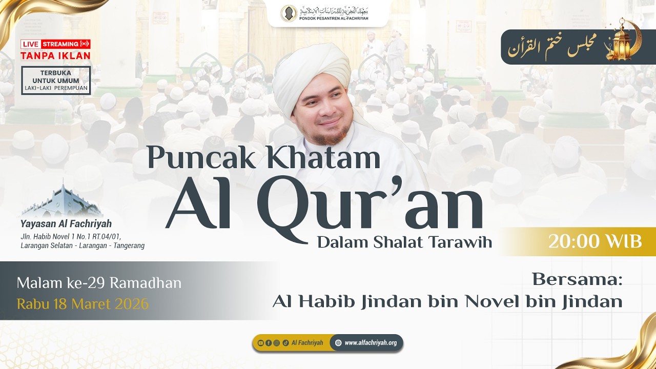 🔴LIVE Puncak Akhir Khatam Al Quran & Kajian Mawaid Al-Ramdhaniyah Malam Ke- 29 Ramadhan