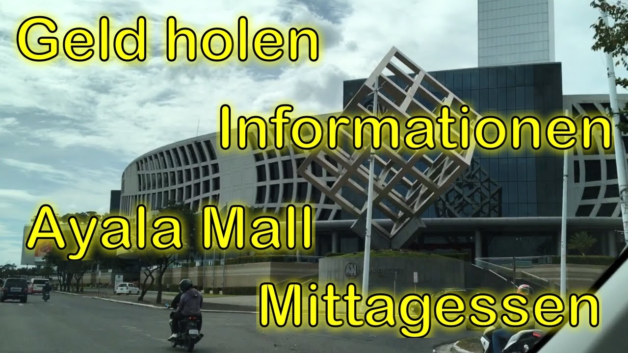 Heute fahren wir zur HSBC Bank und Ayala zum Mittagessen. Mit vielen Infos zum Leben in Cebu