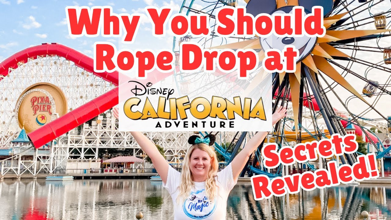 Rope Dropping At California Adventure Park: Avoid Lines & Ride More!